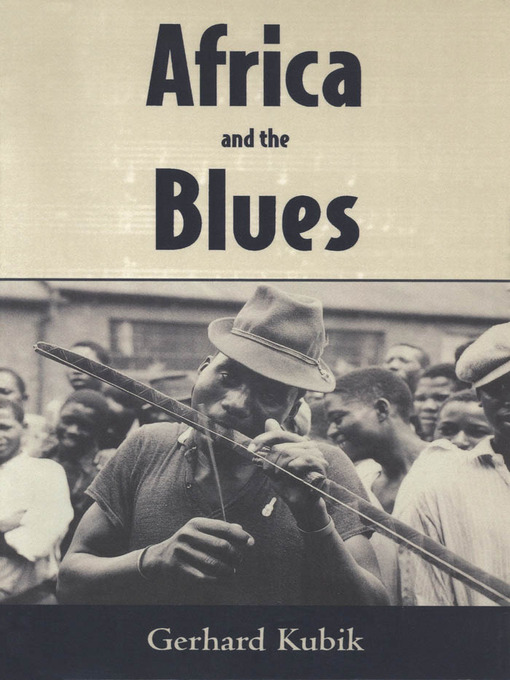 Title details for Africa and the Blues by Gerhard Kubik - Available